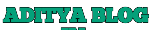 ADITYA BLOG IN